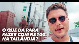 Você Não Vai Acreditar O Que 100 Reais Compram na Tailândia!