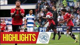 Highlights | QPR 4-2 Manchester United | Lingard & Elanga on target for the Reds | Pre-Season 2021