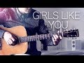 Maroon 5 - Girls Like You - Fingerstyle Guitar Cover