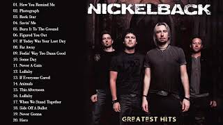 N I C K E L B A C K Greatest Hits Full Album - N I C K E L B A C K  Best Songs
