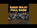 ANAK WAJO FULL GASS (feat. GILANG SIRADJA, Mumun, AGUS PIETERS, YUS REAL, PAK UDIN, FIAN MERAH,...