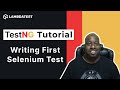 TestNG Framework Tutorial | Writing First Test In Selenium With TestNG🔍| Part-III | LambdaTest