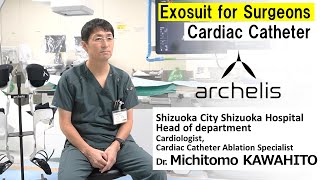 Archelis Case Study: Dr. M. Kawahito (Cardiology, Catheterization | Shizuoka City Shizuoka Hospital)