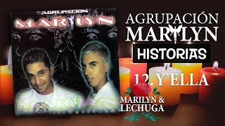 Agrupación Marilyn - Y Ella (Historias) (2006)