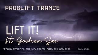 PROGLIFT MIX | DJJIREH - LIFT IT! ft Goshen Sai (Original mix) | Progressive | Progressive Trance