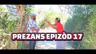 PREZANS FULL EPISODE#17, GEN BAGAY. OTONYÈL/ LALA/ PAGA/ ROODJINA/ GERTRUDE/ JOLIE/ EMMA/ DEBLO