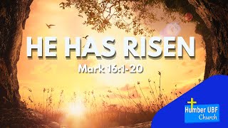 Humber UBF - He Has Risen - March 31, 2024