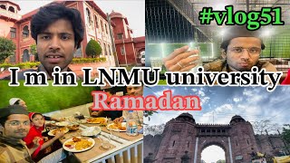 I m in LNMU university// ramadan vlog 51