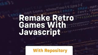 remake retro games with javascript