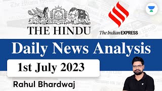 The Hindu | Daily Editorial and News Analysis | 1st July 2023 | UPSC CSE'23 | Rahul Bhardwaj