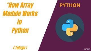 How Array Module works in Python | Telugu
