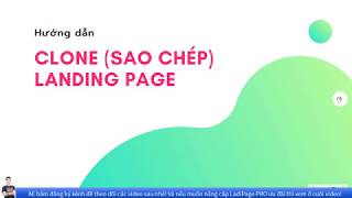 Hướng dẫn cách clone Landing Page bán hàng (phần 1) - Clone \u0026 upload lên hosting riêng