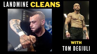 Landmine Cleans with Tom Degiuli