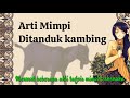 Wow, Inilah Arti Mimpi Ditanduk Kambing Menurut Ahli Tafsir Mimpi