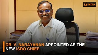 Dr. V. Narayanan appointed as the new ISRO chief | DD India