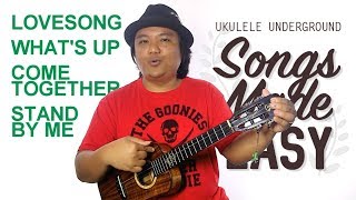 Songs Made Easy (Jam) - Lovesong, What's Up, Come Together, & Stand By Me