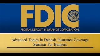 Advanced Topics in Deposit Insurance Coverage Seminar for Bankers