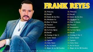 Las 15 Grandes Éxitos de Frank Reyes - Frank Reyes Sus Mejores Romanticas