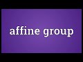 affine group meaning