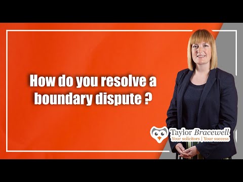 How do you resolve a boundary dispute UK?