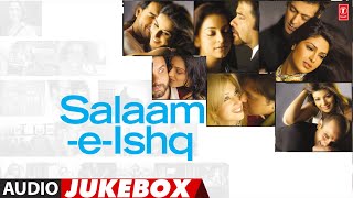 Salaam-E-Ishq (2007) Hindi Movie Full Album (Audio) Jukebox | Salman Khan, Priyanka Chopra