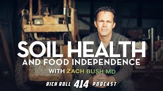 Food Independence & Planetary Evolution: Zach Bush, MD | Rich Roll Podcast