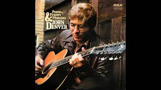 John Denver - Poems, Prayers \u0026 Promises (1971) Part 1 (Full Album)