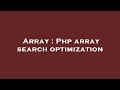 Array : Php array search optimization