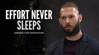 Effort Never Sleeps #AndrewTate #Motivation #Success