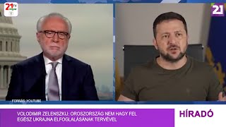 Tv21 Ungvár - Volodimir Zelenszkij: Oroszország nem hagy fel egész Ukrajna elfoglalásának tervével