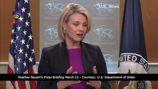 Heather Nauert Press Briefing March 22- Courtesy U.S. Department of State