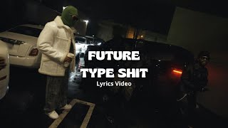 Future, Metro Boomin, Travis Scott, Playboi Carti - Type Shit (Official Lyrics Video by Melikorno)