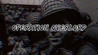 WW2 EDIT | Operation Overlord | Goth (slowed)