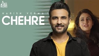 #37 ON TRENDING  Chehre (Full Song ) - Harish Verma - New Punjabi Songs 2018- Latest Punjabi Songs 2