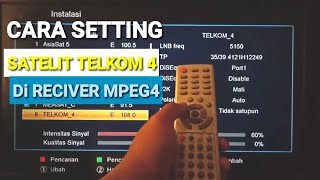 CARA SETTING SATELIT TELKOM 4 DI RECIVER MPEG4 || terbaru