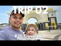 Trip 02 | KUL travelogue | Truly independent