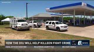 How the DOJ will help Killeen fight crime