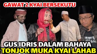 GUS IDRIS \u0026 AL HADAPI KYAI LAHAB YANG BANGKIT KEMBALI | UJANG BUSTOMI