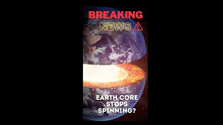 What Happened When the Earth's Core Stopped Spinning? Global News #shorts #space