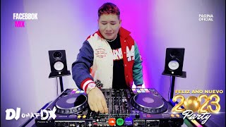 MIX - FIESTA AÑO NUEVO 2023- Reggaeton I Cumbia I Electro ( DJ OMAR DX )