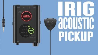 Easy Way To Amplify an Acoustic - iRig Acoustic Stage Acoustic Guitar Pick Up System