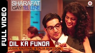 Dil Ka Funda Full Video | Sharafat Gayi Tel Lene | Jubin Nautiyal & Talia Bentson