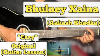 Bhulney Xaina - Aakash Khadka | Guitar Lesson | Easy Chords | (Capo 2)