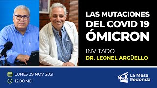 #LaMesaRedonda - Las mutaciones del Covid19, de la Delta al Ómicron.