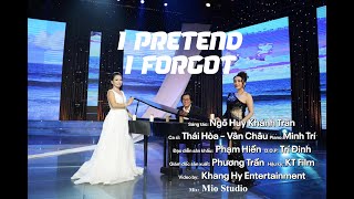 I PRETEND I FORGOT  TÔI VỜ CỐ QUÊN   KARAOKE BEAT CHUẨN DUO VERSION THÁI HÒA ft VÂN CHÂU