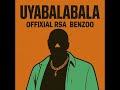 Uyabalabala - offixial rsa, benzoo, boujee man