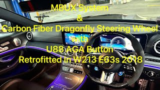 MBUX System \u0026 CF Dragonfly Steering Wheel with U88 AGA Button Retrofitted In W213 E63s 2018