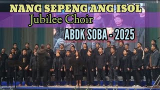 NANG SEPANG ANG ISOL || ABDK SOBA 151 // 2025 - Jubilee Choir.