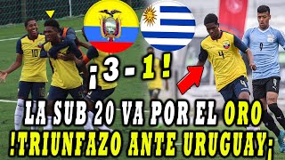 !LA SUB 20 FINALISTA¡ (3-1) ECUADOR VS URUGUAY RESUMEN Y GOLES HOY JUEGOS SURAMERICANOS ODESUR 2022