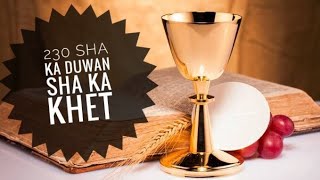 230 SHA KA DUWAN SHA KA KHET | COMMUNION SONG | KA LYNTI BNENG